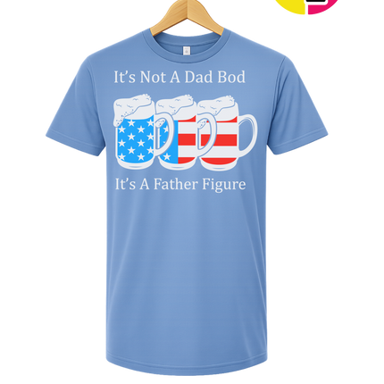Father Figure Not Dad Bod Tee