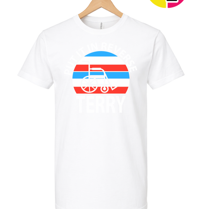 Put It in Reverse Terry Tee