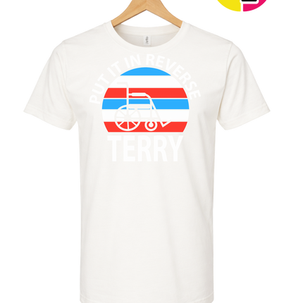 Put It in Reverse Terry Tee