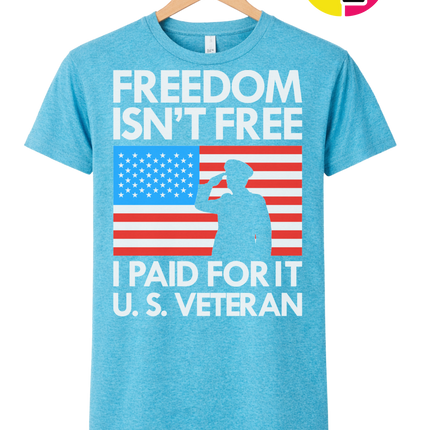 Freedom Isn’t Free Veteran Tee