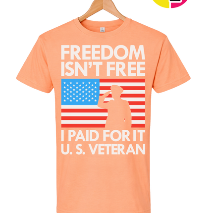 Freedom Isn’t Free Veteran Tee