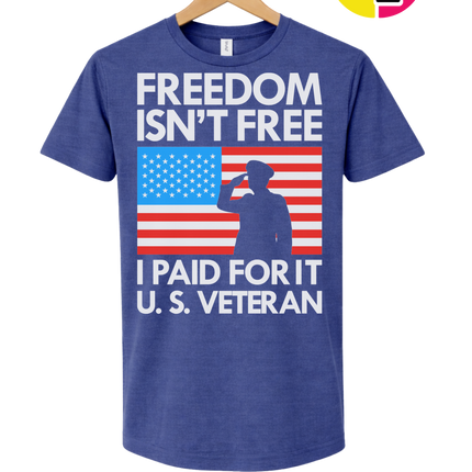 Freedom Isn’t Free Veteran Tee