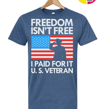 Freedom Isn’t Free Veteran Tee