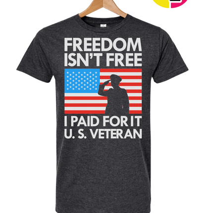 Freedom Isn’t Free Veteran Tee
