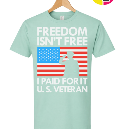 Freedom Isn’t Free Veteran Tee