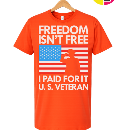 Freedom Isn’t Free Veteran Tee