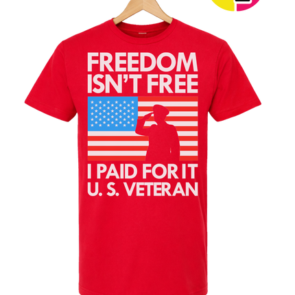 Freedom Isn’t Free Veteran Tee