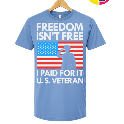 Freedom Isn’t Free Veteran Tee