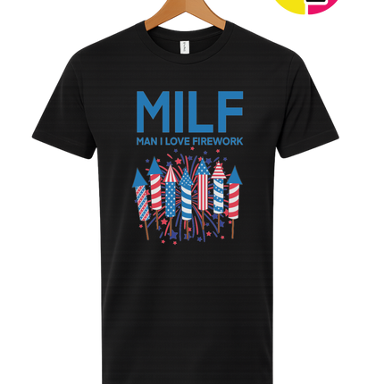 MILF Man I Love Fireworks Tee