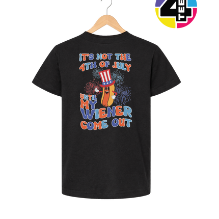 Not the 4th Until My Wiener Comes Out Youth Tee