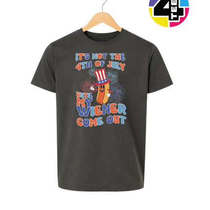Not the 4th Until My Wiener Comes Out Youth Tee