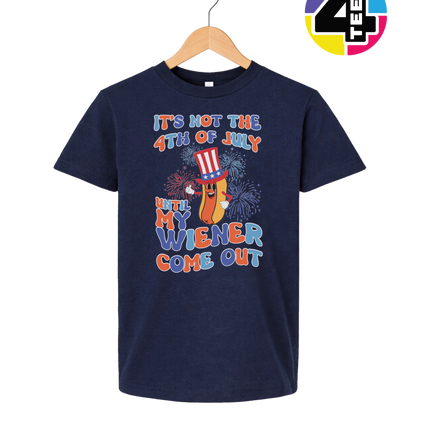 Not the 4th Until My Wiener Comes Out Youth Tee