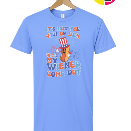 Not the 4th Until My Wiener Comes Out Tee