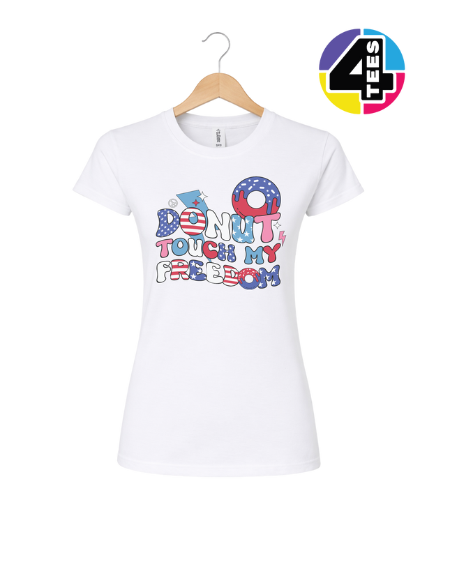 Donut Touch My Freedom Women's Tee