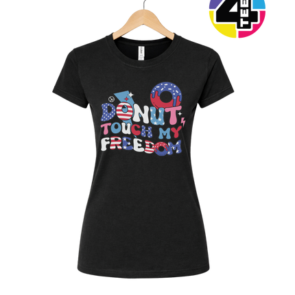 Donut Touch My Freedom Women's Tee