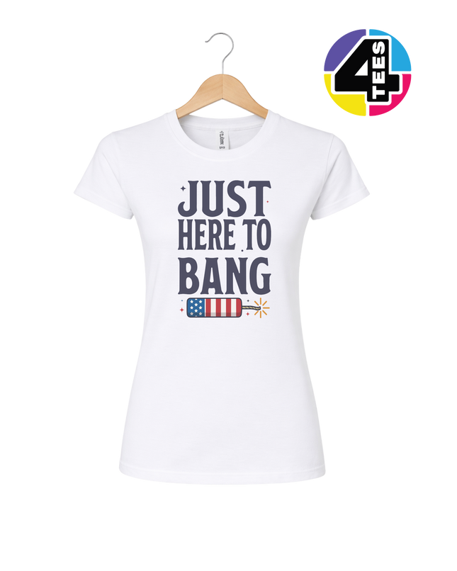 Just Here To Bang Firecracker Women's Tee