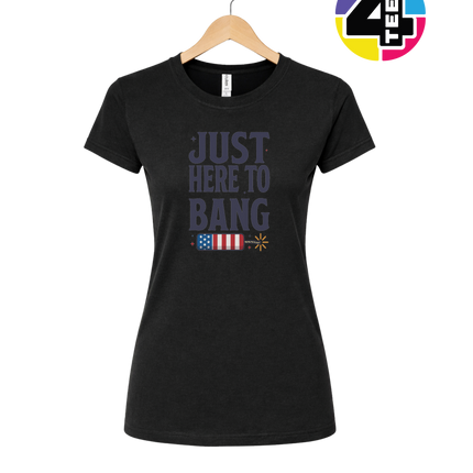 Just Here To Bang Firecracker Women's Tee