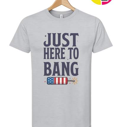 Just Here To Bang Firecracker Tee