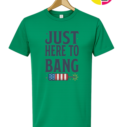 Just Here To Bang Firecracker Tee