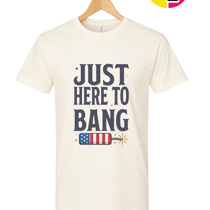 Just Here To Bang Firecracker Tee