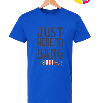 Just Here To Bang Firecracker Tee