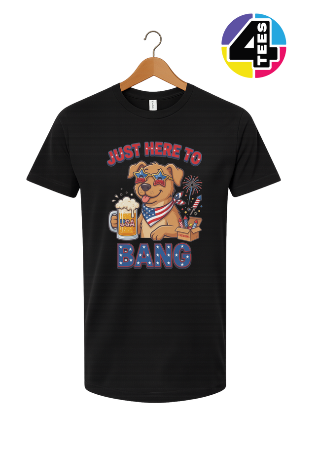 Just Here to Bang Patriotic Pup Tee