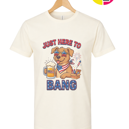 Just Here to Bang Patriotic Pup Tee