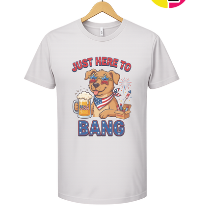 Just Here to Bang Patriotic Pup Tee