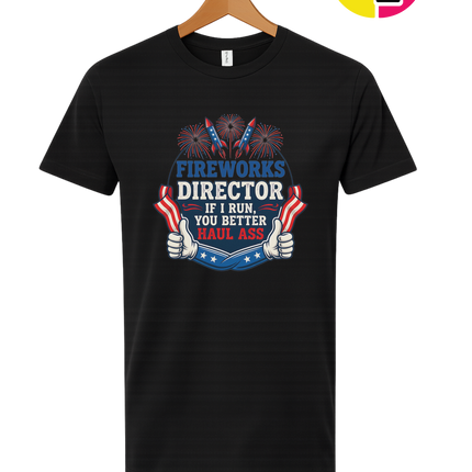 Fireworks Director Haul Ass Tee