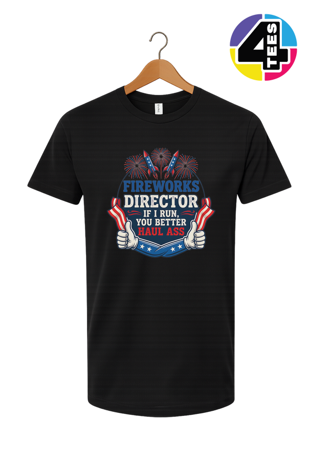 Fireworks Director Haul Ass Tee