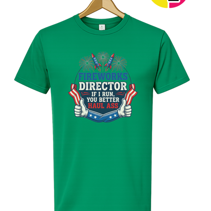 Fireworks Director Haul Ass Tee
