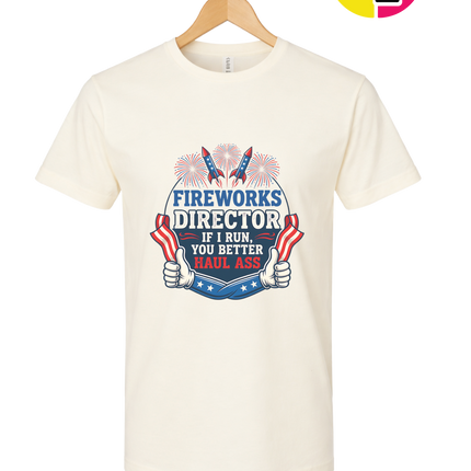 Fireworks Director Haul Ass Tee