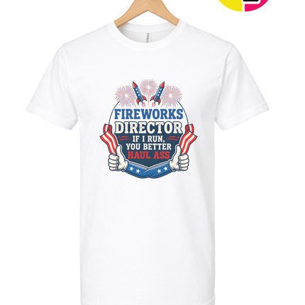 Fireworks Director Haul Ass Tee