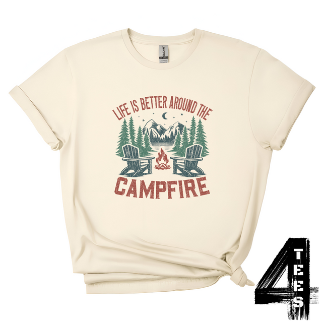 Life Is Better Around The Campfire
