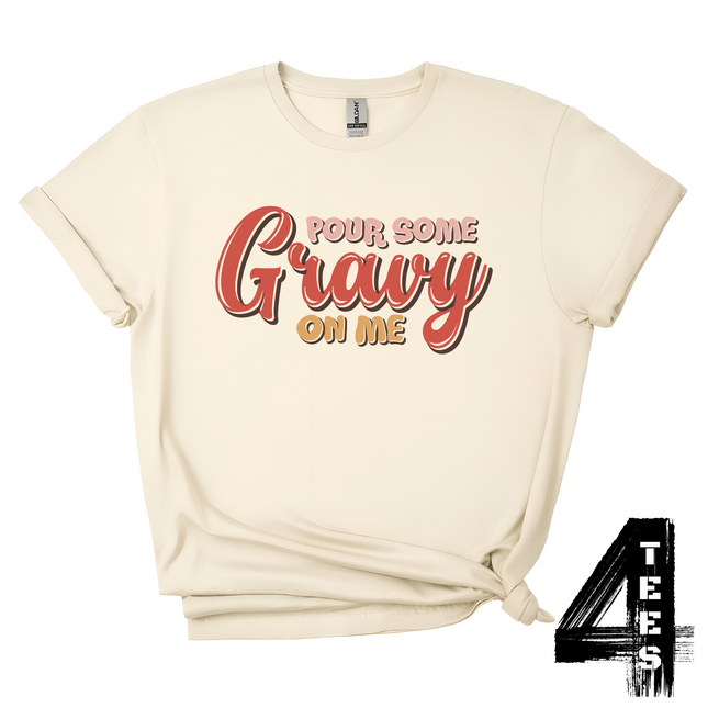 Pour Some Gravy On Me