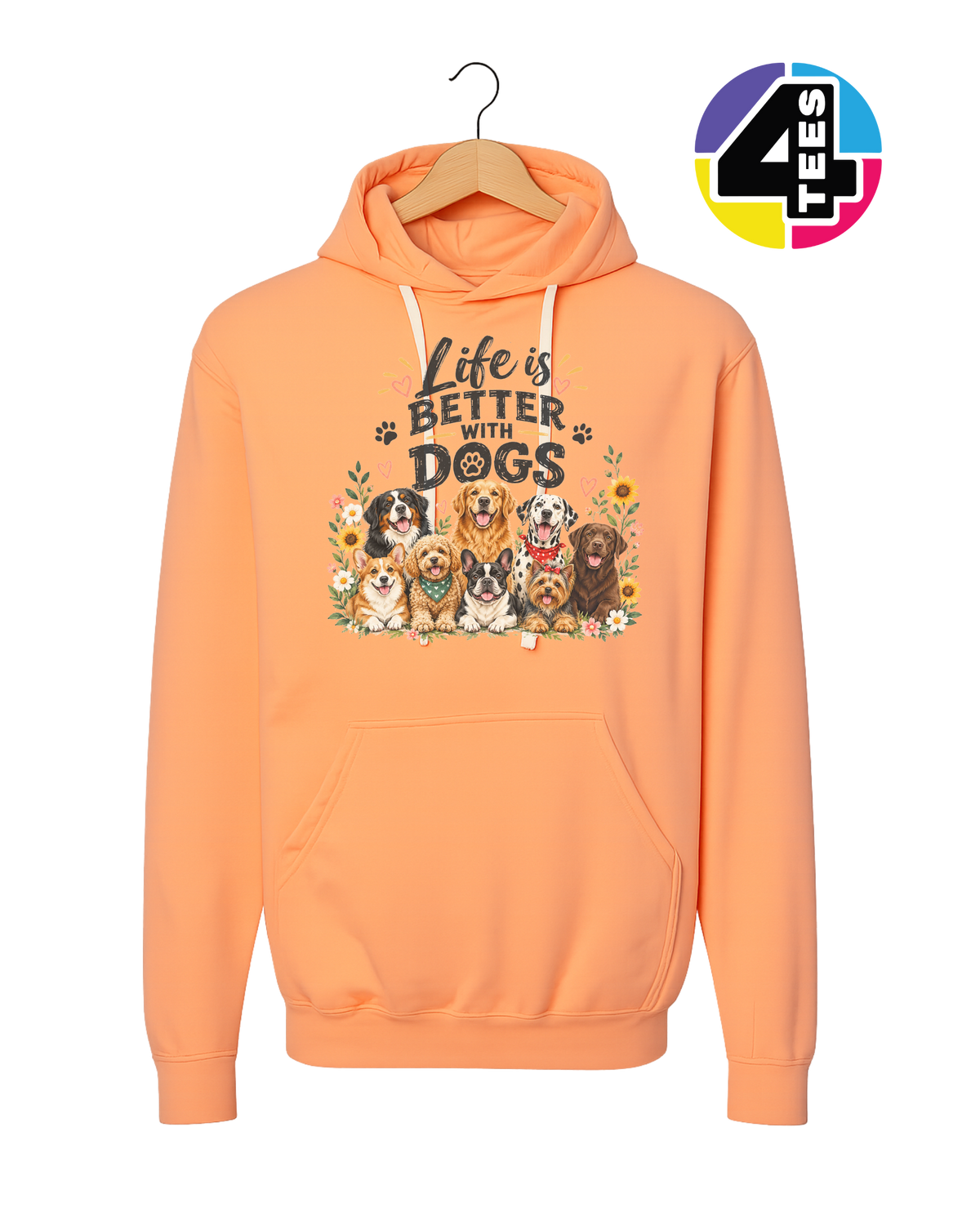 Life Is Better With Dogs Hoodie