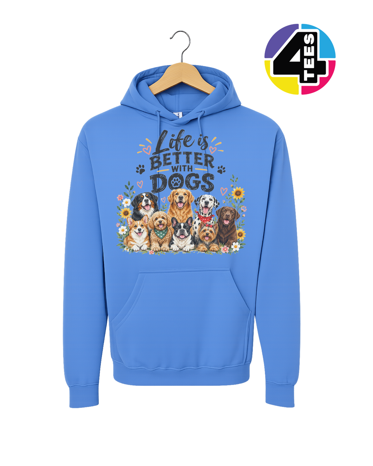 Life Is Better With Dogs Hoodie