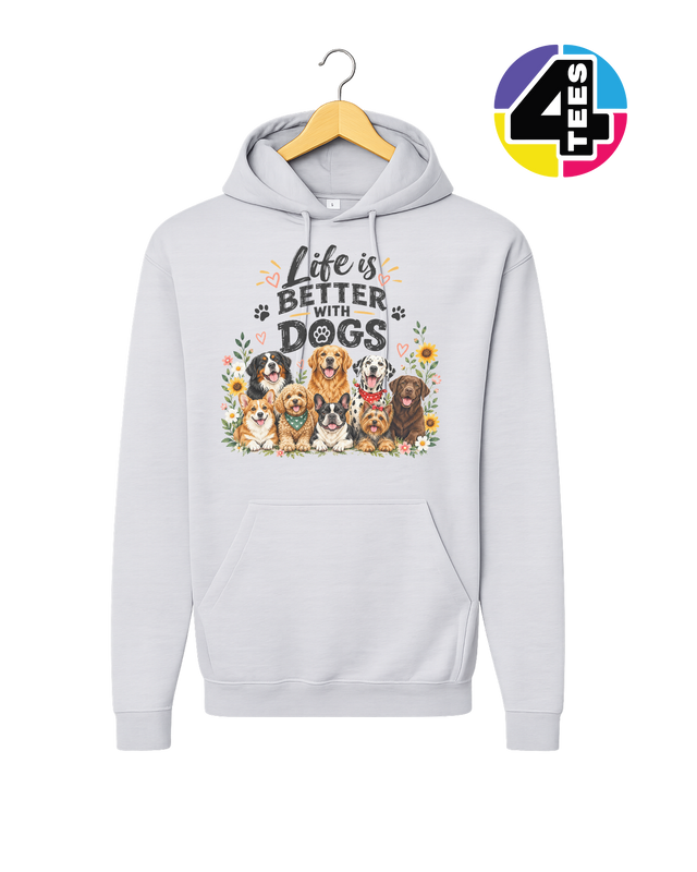 Life Is Better With Dogs Hoodie