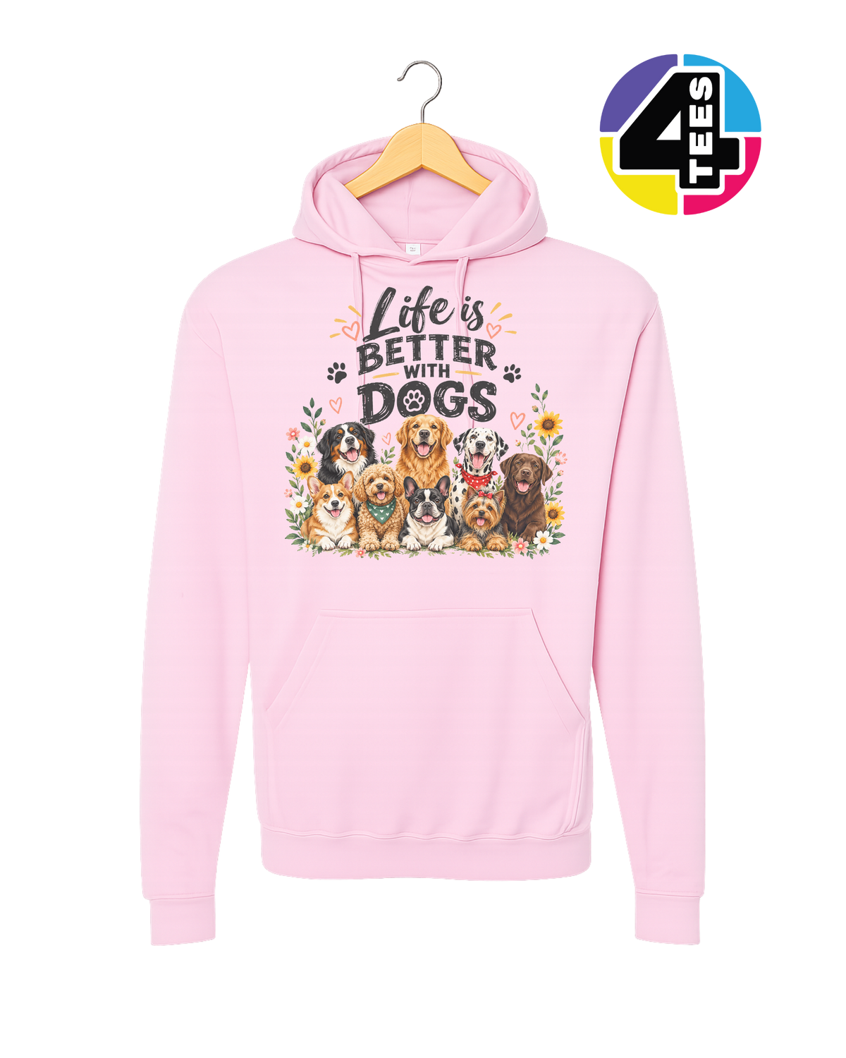 Life Is Better With Dogs Hoodie