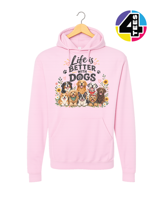 Life Is Better With Dogs Hoodie