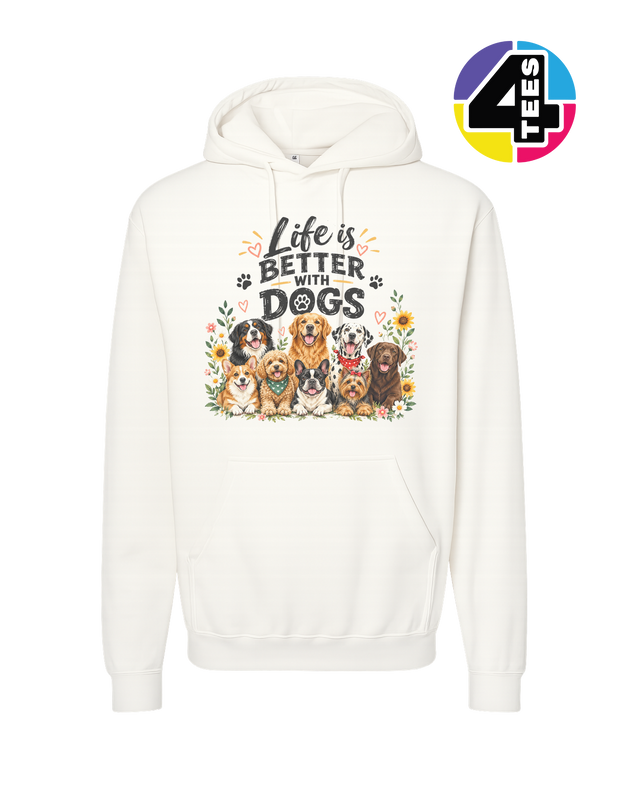 Life Is Better With Dogs Hoodie