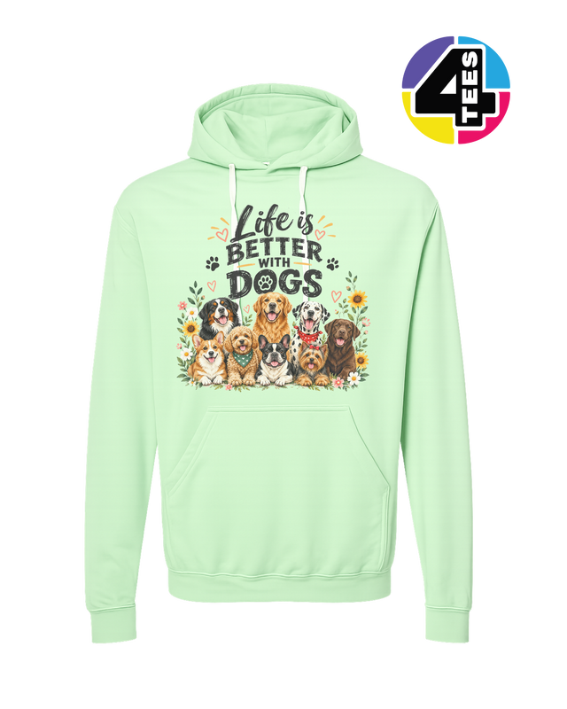 Life Is Better With Dogs Hoodie