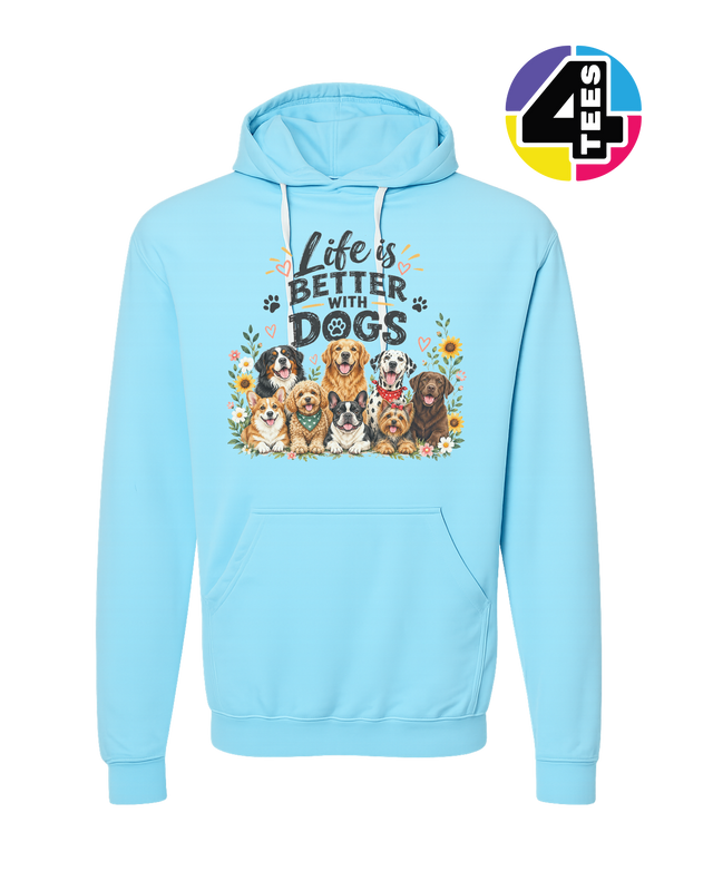 Life Is Better With Dogs Hoodie