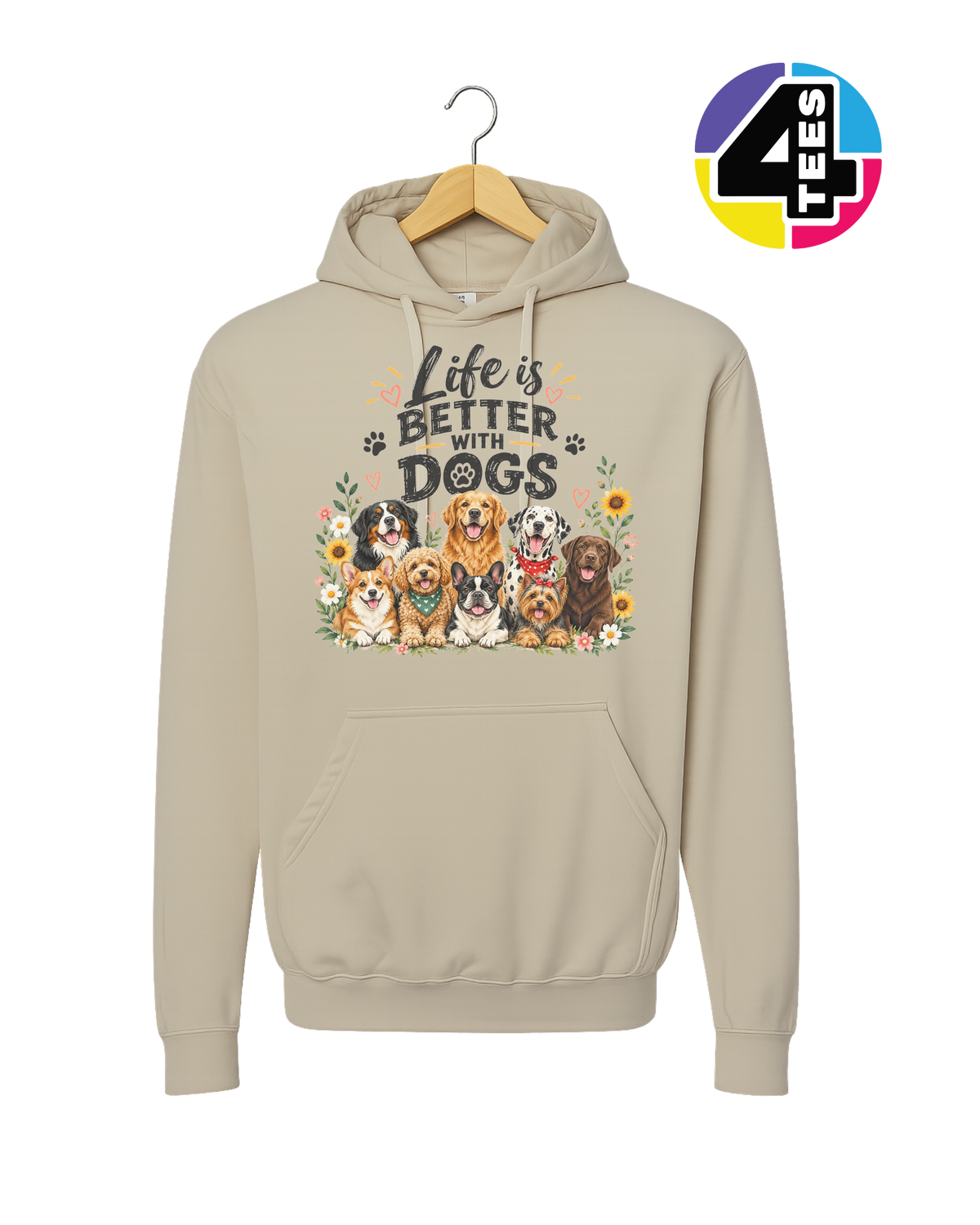 Life Is Better With Dogs Hoodie