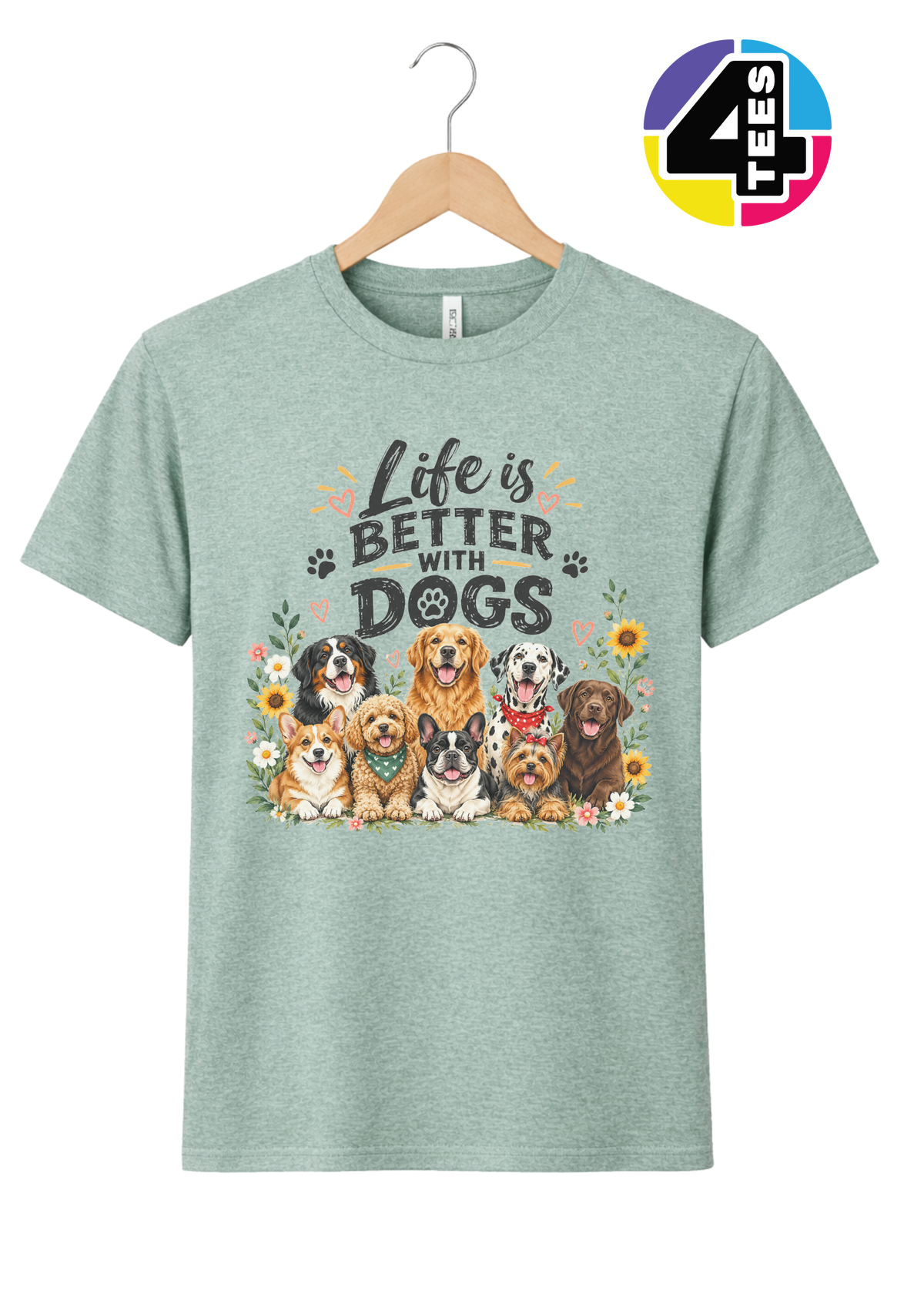 Life Is Better With Dogs Tee