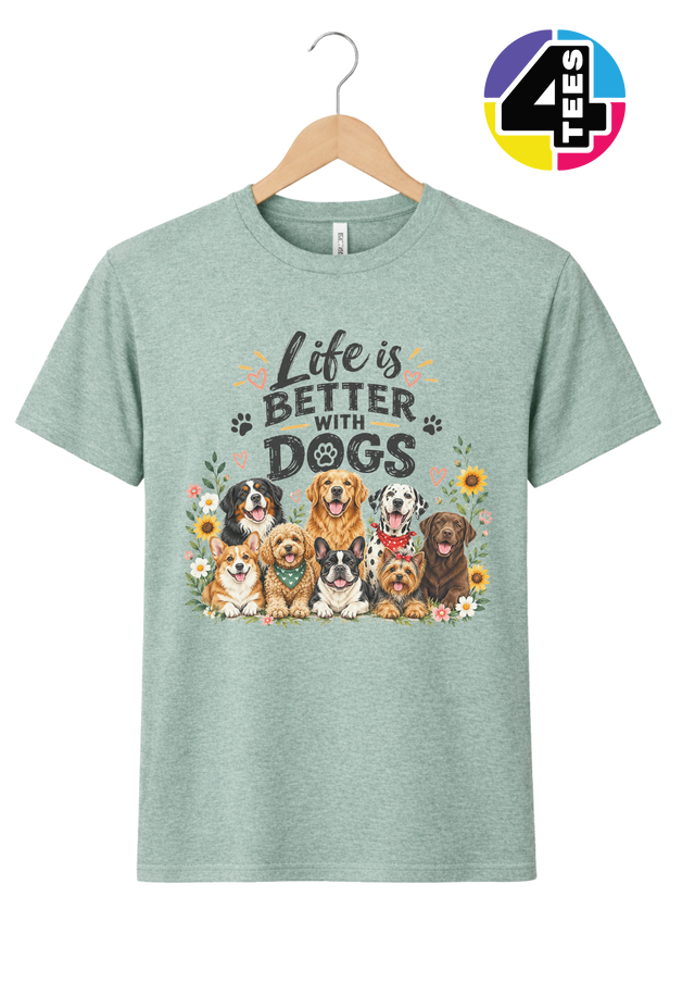 Life Is Better With Dogs Tee