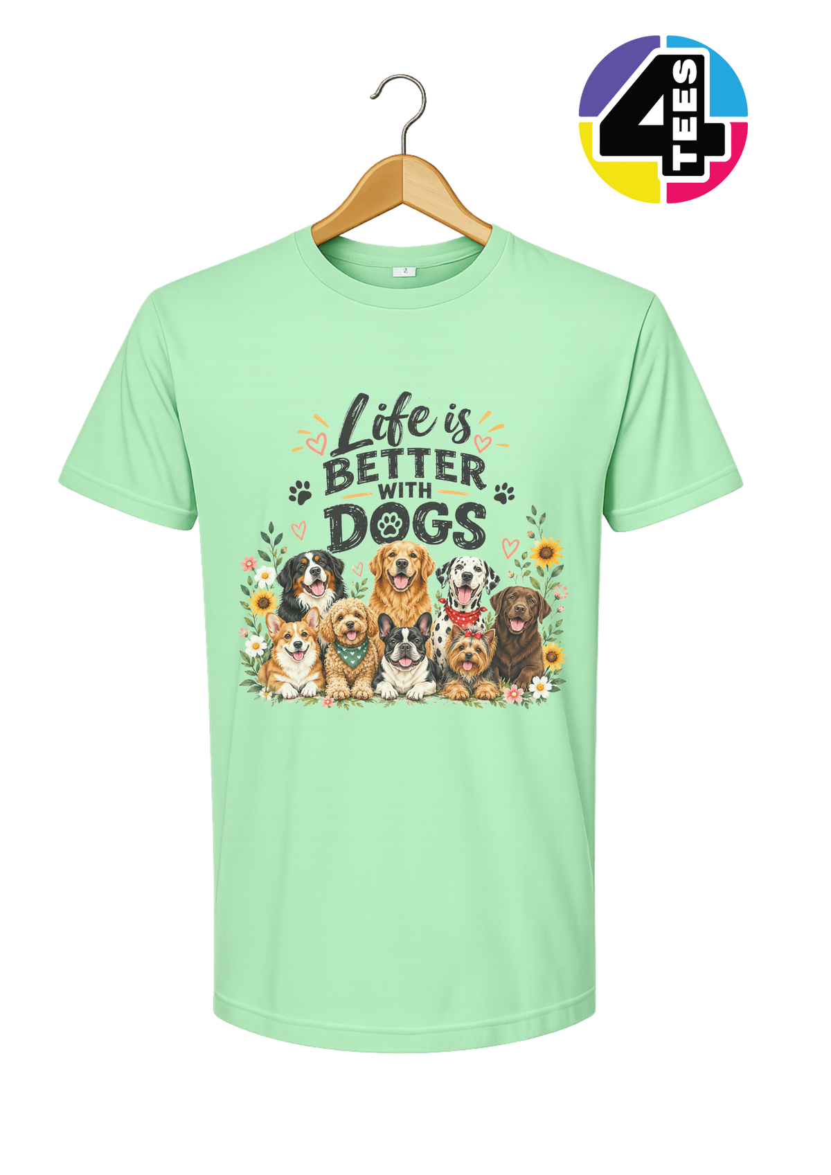 Life Is Better With Dogs Tee
