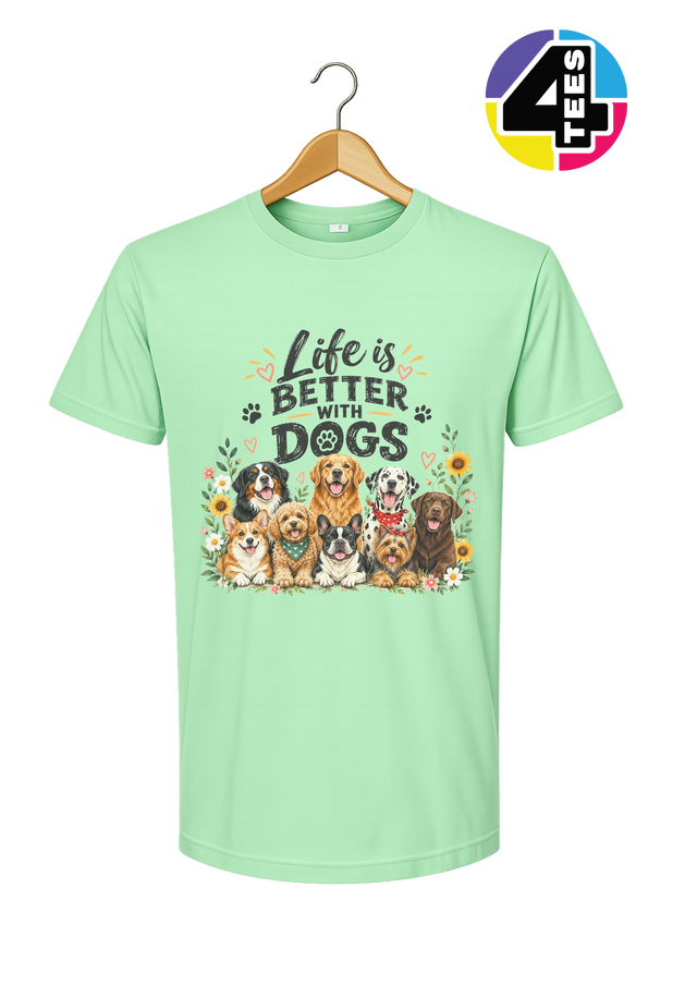 Life Is Better With Dogs Tee