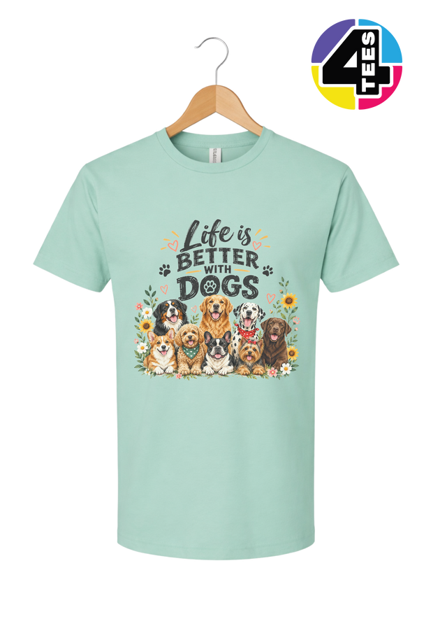Life Is Better With Dogs Tee