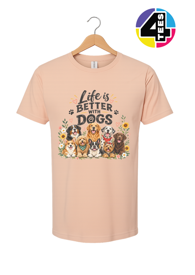 Life Is Better With Dogs Tee